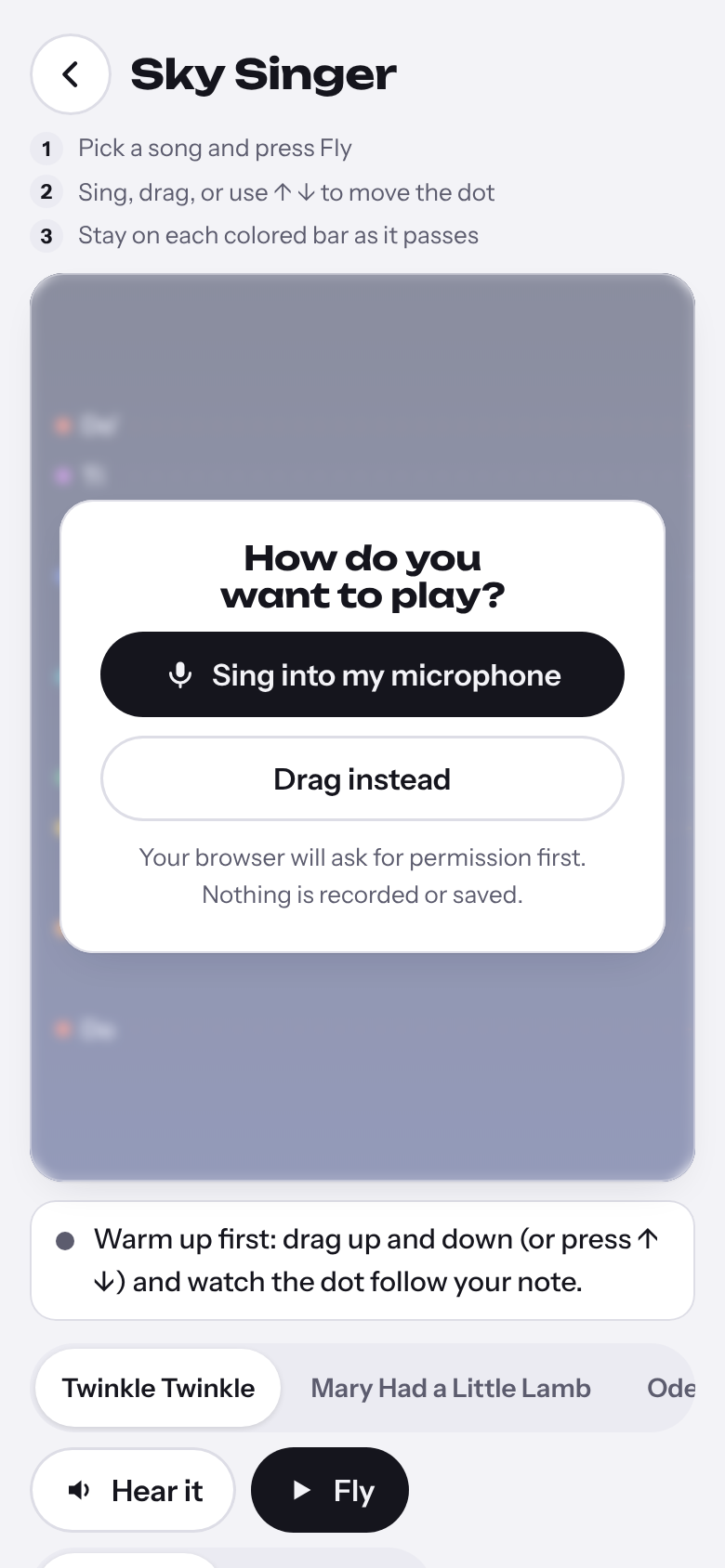 Sky Singer asks how to play: sing into my microphone or drag instead.